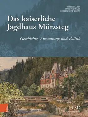 Barta / Ott-Wodni / Langer |  Das kaiserliche Jagdhaus Mürzsteg | eBook | Sack Fachmedien