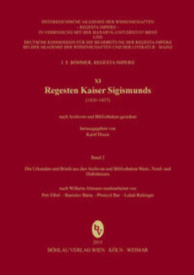 Nach Wilhelm Altmann neubearbeitet von Petr Elbel - Stanislav Bárta - Premysl Bar - Lukáš Reitinger | Regesten Kaiser Sigismunds (1410-1437) | Buch | 978-3-205-20204-2 | sack.de