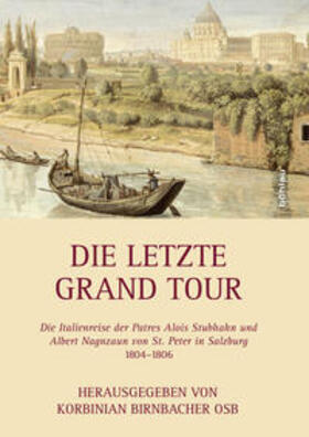 Birnbacher |  Die letzte Grand Tour | Buch |  Sack Fachmedien