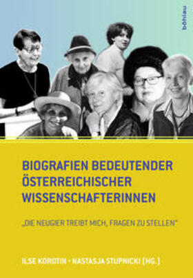 Korotin / Stupnicki | Biografien bedeutender österreichischer Wissenschafterinnen | Buch | 978-3-205-20238-7 | sack.de