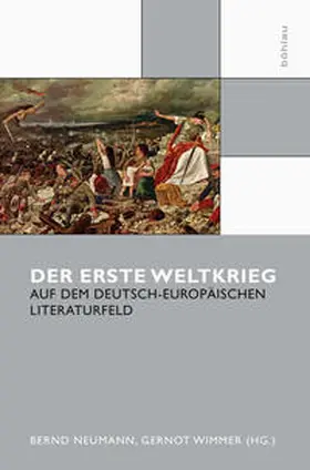 Neumann / Wimmer |  Der Erste Weltkrieg auf dem deutsch-europäischen Literaturfeld | Buch |  Sack Fachmedien