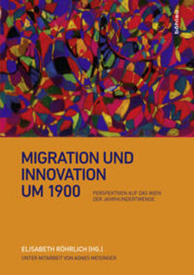 Röhrlich |  Migration und Innovation um 1900 | Buch |  Sack Fachmedien