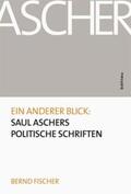 Fischer |  Ein anderer Blick: Saul Aschers politische Schriften | Buch |  Sack Fachmedien