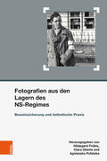 Oberle / Pufelska / Frübis |  Fotografien aus den Lagern des NS-Regimes | eBook | Sack Fachmedien