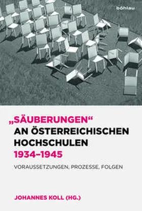 Koll |  »Säuberungen« an österreichischen Hochschulen 1934–1945 | Buch |  Sack Fachmedien