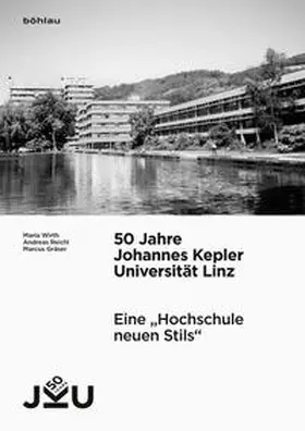 Wirth / Reichl / Gräser |  50 Jahre Johannes Kepler Universität Linz | Buch |  Sack Fachmedien