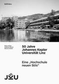 Wirth / Reichl / Gräser |  Gräser, M: 50 Jahre Johannes Kepler Universität Linz | Buch |  Sack Fachmedien