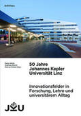 Gräser / Wirth / Reichl |  50 Jahre Johannes Kepler Universität Linz | Buch |  Sack Fachmedien