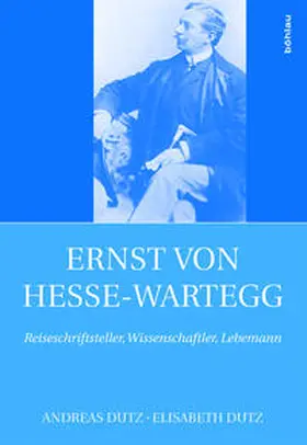 Dutz |  Ernst von Hesse-Wartegg (1851-1918) | Buch |  Sack Fachmedien