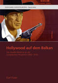 Kaser |  Kaser, K: Hollywood auf dem Balkan | Buch |  Sack Fachmedien