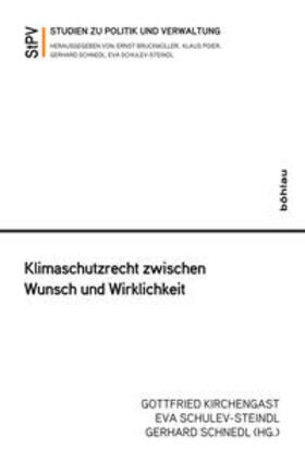 Kirchengast / Schulev-Steindl / Schnedl | Klimaschutzrecht zwischen Wunsch und Wirklichkeit | Buch | 978-3-205-20520-3 | sack.de