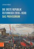 Höbelt |  Die Erste Republik Österreich (1918-1938) | Buch |  Sack Fachmedien