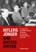Hoppe-Kaiser |  Hoppe-Kaiser, E: Hitlers Jünger und Gottes Hirten | Buch |  Sack Fachmedien