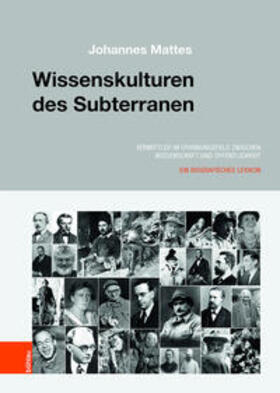 Mattes | Kommunikative Kulturen des Subterranen | Buch | 978-3-205-20678-1 | sack.de