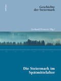 Gerhard Pferschy / Gerhard Pferschy Zeitschrift des Historischen Vereins f. Steiermark Historischer Verein f. Steiermark / Ableitinger |  Die Steiermark im Spätmittelalter | eBook | Sack Fachmedien