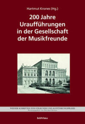 Krones | 200 Jahre Uraufführungen in der Gesellschaft der Musik | Buch | 978-3-205-20727-6 | sack.de