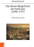 Prokosch / Winkelbauer |  Das älteste Bürgerbuch der Stadt Linz (1658–1707) | eBook | Sack Fachmedien