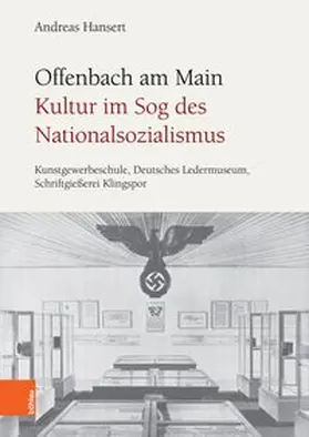 Hansert |  Offenbach am Main. Kultur im Sog des Nationalsozialismus | Buch |  Sack Fachmedien