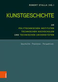 Stalla |  Kunstgeschichte an Polytechnischen Instituten, Technischen H | Buch |  Sack Fachmedien