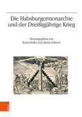 Keller / Scheutz |  Die Habsburgermonarchie und der Dreißigjährige Krieg | eBook | Sack Fachmedien