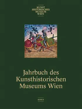 Kunsthistorisches Museum Wien, Reproduktionsabteilung |  Jahrbuch des Kunsthistorischen Museums Wien, Bd. 21 (2019) | Buch |  Sack Fachmedien