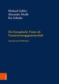 Gehler / Merkl / Schinke |  Die Europäische Union als Verantwortungsgemeinschaft | eBook | Sack Fachmedien