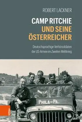 Lackner | Camp Ritchie und seine Österreicher | Buch | 978-3-205-21009-2 | www.sack.de