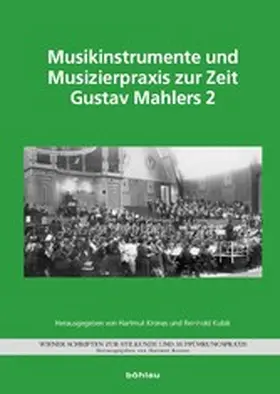 Krones / Kubik |  Musikinstrumente und Musizierpraxis zur Zeit Gustav Mahlers 2 | eBook | Sack Fachmedien