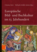 Beier / Schuller-Juckes / Schwarz |  Europäische Bild- und Buchkultur im 13. Jahrhundert | Buch |  Sack Fachmedien
