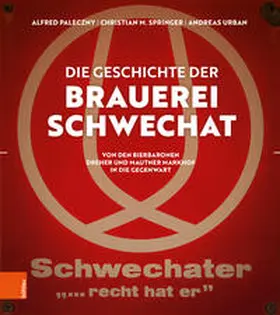 Paleczny / Springer / Urban |  Die Geschichte der Brauerei Schwechat | Buch |  Sack Fachmedien