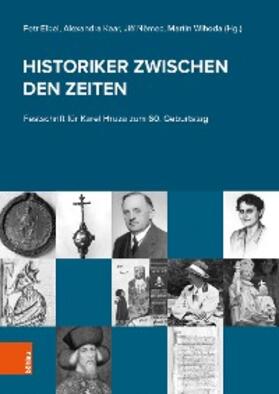 Elbel / Kaar / Nemec | Historiker zwischen den Zeiten | E-Book | sack.de