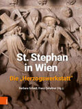 Schedl / Zehetner |  St. Stephan in Wien. Die "Herzogswerkstatt" | Buch |  Sack Fachmedien