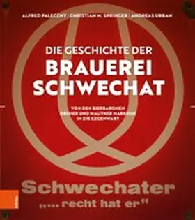 Paleczny / Springer / Urban |  Die Geschichte der Brauerei Schwechat | eBook | Sack Fachmedien