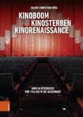 Vögl |  Kinoboom – Kinosterben – Kinorenaissance | eBook | Sack Fachmedien
