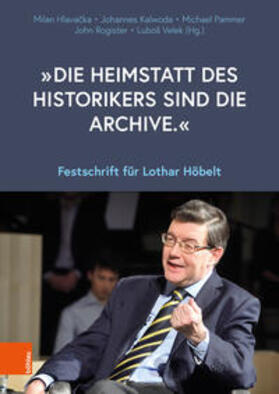 Pammer / Hlavacka / Hlavacka |  "Die Heimstatt des Historikers sind die Archive." | Buch |  Sack Fachmedien
