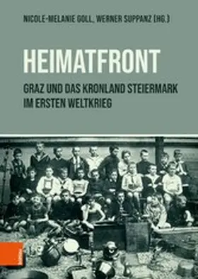 Suppanz / Goll | "Heimatfront" - Graz und das Kronland Steiermark im Ersten Weltkrieg | E-Book | sack.de