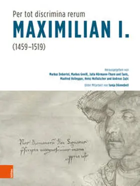 Debertol / Gneiß / Taxis |  "Per tot discrimina rerum" – Maximilian I. (1459-1519) | Buch |  Sack Fachmedien