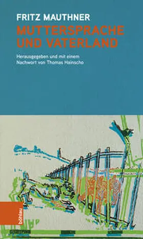 Mauthner / Hainscho |  Muttersprache und Vaterland | Buch |  Sack Fachmedien