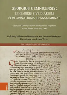 Niedermayr / Frener |  Georgius Gemnicensis: Ephemeris sive Diarium peregrinationis transmarinae | Buch |  Sack Fachmedien