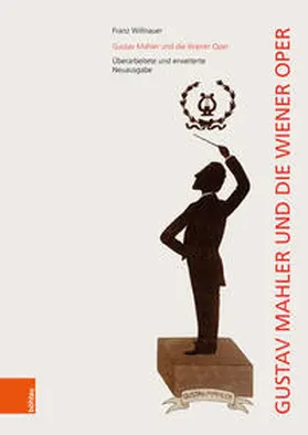 Willnauer |  Gustav Mahler und die Wiener Oper | Buch |  Sack Fachmedien