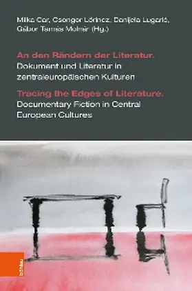 Car / Lörincz / Lugaric |  An den Rändern der Literatur. Dokument und Literatur in zentraleuropäischen Kulturen | eBook | Sack Fachmedien