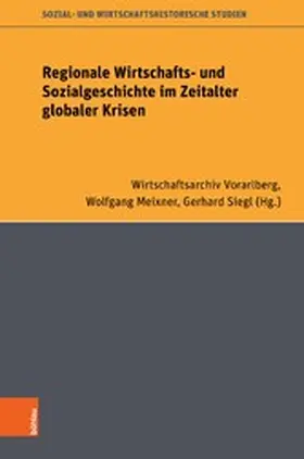 Meixner / Siegl / Langthaler |  Regionale Wirtschafts- und Sozialgeschichte im Zeitalter globaler Krisen | eBook | Sack Fachmedien