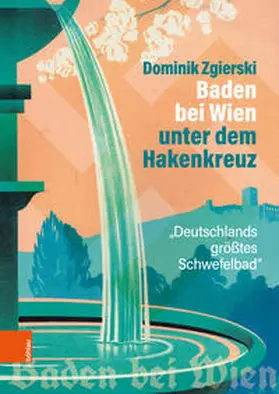 Zgierski |  Baden bei Wien unter dem Hakenkreuz | Buch |  Sack Fachmedien