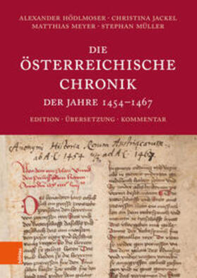 Hödlmoser / Jackel / Meyer |  Die Österreichische Chronik der Jahre 1454-1467 | Buch |  Sack Fachmedien