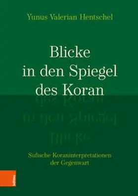 Hentschel |  Blicke in den Spiegel des Koran | Buch |  Sack Fachmedien