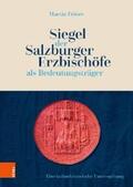 Feiner |  Siegel der Salzburger Erzbischöfe als Bedeutungsträger | eBook | Sack Fachmedien