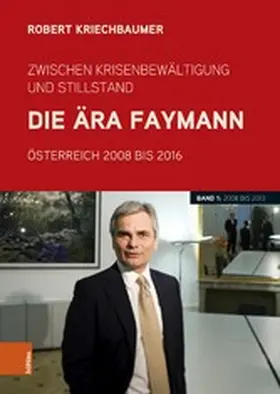 Kriechbaumer | Zwischen Krisenbewältigung und Stillstand. Die Ära Faymann | E-Book | sack.de