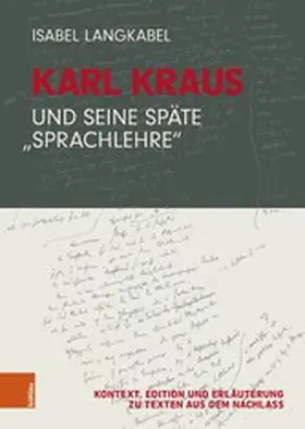 Langkabel |  Karl Kraus und seine späte "Sprachlehre" | eBook | Sack Fachmedien