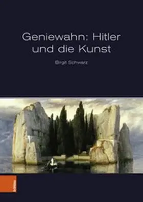 Schwarz |  Geniewahn: Hitler und die Kunst | eBook | Sack Fachmedien