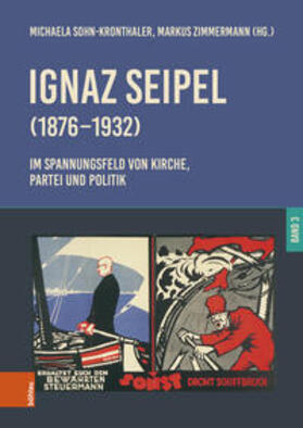 Sohn-Kronthaler / Zimmermann | Ignaz Seipel (1876-1932). Im Spannungsfeld von Kirche, Partei und Politik | Buch | 978-3-205-22120-3 | sack.de